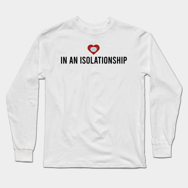 In an Isolationship Long Sleeve T-Shirt by twistedtee